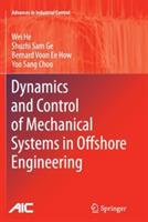 Dynamics and Control of Mechanical Systems in Offshore Engineering - Wei He,Shuzhi Sam Ge,Bernard Voon Ee How - cover