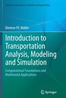 Introduction to Transportation Analysis, Modeling and Simulation: Computational Foundations and Multimodal Applications - Dietmar P.F. Möller - cover