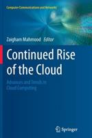 Continued Rise of the Cloud: Advances and Trends in Cloud Computing - cover