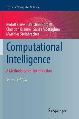 Computational Intelligence: A Methodological Introduction - Rudolf Kruse,Christian Borgelt,Christian Braune - cover