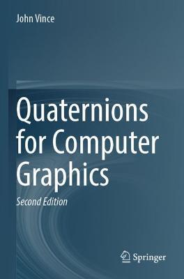Quaternions for Computer Graphics - John Vince - cover