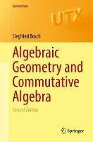 Algebraic Geometry and Commutative Algebra - Siegfried Bosch - cover