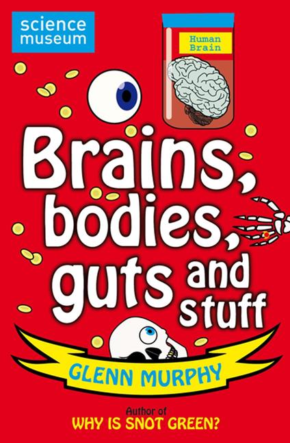 Science: Sorted! Brains, Bodies, Guts and Stuff - Glenn Murphy - ebook