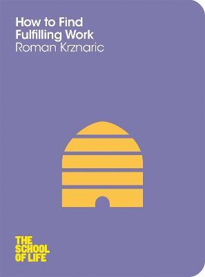 How to Find Fulfilling Work - Roman Krznaric - cover