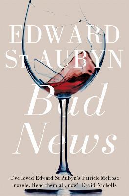 Bad News - Edward St Aubyn - cover