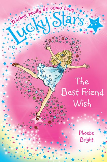 Lucky Stars 1: The Best Friend Wish - Phoebe Bright,Karen Donnelly - ebook