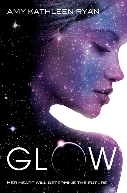 Glow - Amy Kathleen Ryan - ebook