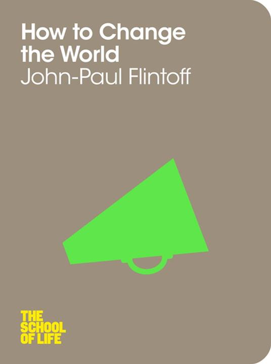 How to Change the World