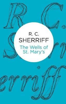 The Wells of St Mary's - R. C. Sherriff - cover