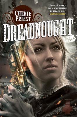 Dreadnought - Cherie Priest - cover