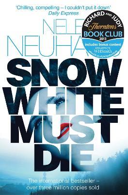 Snow White Must Die: A  Richard & Judy Book Club Pick and Mysterious Whodunnit - Nele Neuhaus - cover