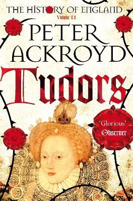 Tudors: The History of England Volume II - Peter Ackroyd - cover