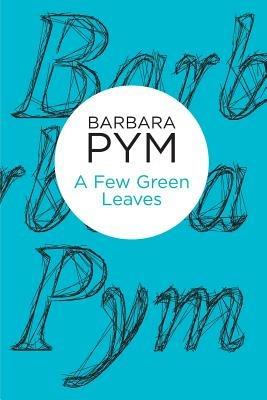 A Few Green Leaves - Barbara Pym - cover