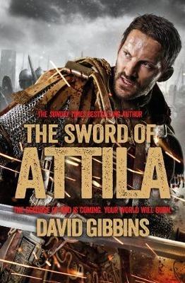 The Sword of Attila: Total War: Rome - David Gibbins - cover