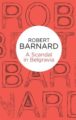 A Scandal in Belgravia - Robert Barnard - cover