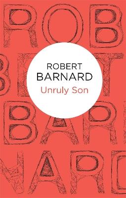 Unruly Son - Robert Barnard - cover