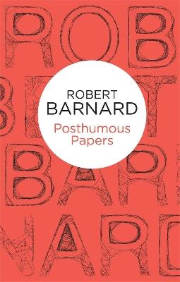 Posthumous Papers - Robert Barnard - cover