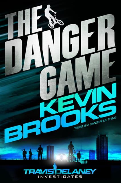 The Danger Game - Kevin Brooks - ebook