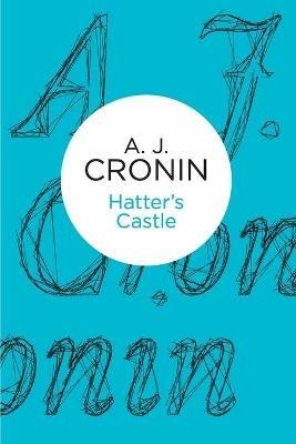 Hatter's Castle - A. J. Cronin - cover