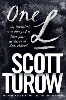 One L: The Turbulent True Story of a First Year at Harvard Law School - Scott Turow - cover