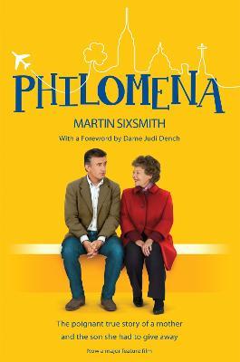 Philomena: The True Story of a Mother and the Son She Had to Give Away (Film Tie-in Edition) - Martin Sixsmith - cover