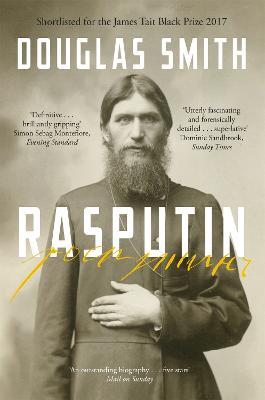 Rasputin: The Biography - Douglas Smith - cover