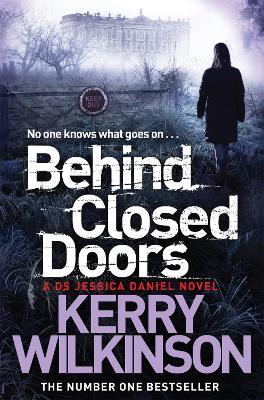 Behind Closed Doors - Kerry Wilkinson - cover