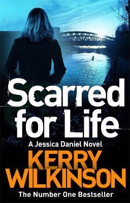 Scarred for Life - Kerry Wilkinson - cover
