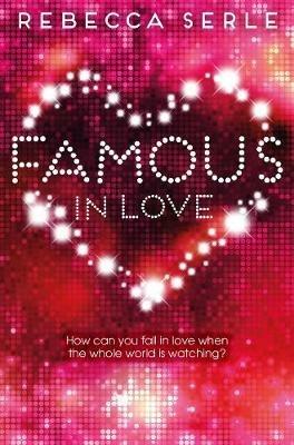 Famous in Love - Rebecca Serle - cover