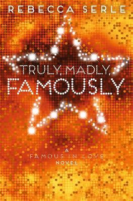 Truly, Madly, Famously - Rebecca Serle - cover