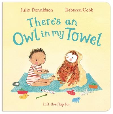 There's an Owl in My Towel - Julia Donaldson - cover
