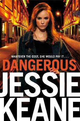 Dangerous - Jessie Keane - cover