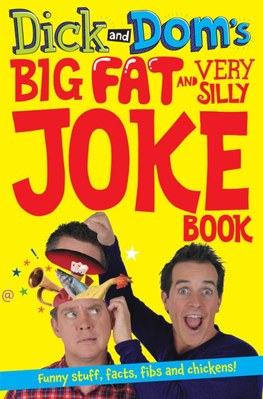 Dick and Dom's Big Fat and Very Silly Joke Book - Richard McCourt,Dominic Wood - ebook