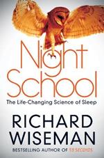 Night School: The Life-Changing Science of Sleep