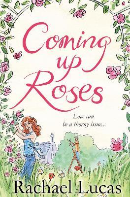 Coming Up Roses - Rachael Lucas - cover