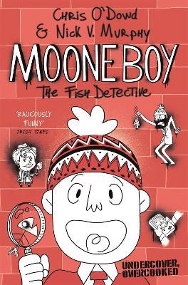 Moone Boy 2: The Fish Detective - Chris O'Dowd,Nick Vincent Murphy - cover