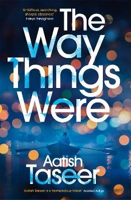 The Way Things Were - Aatish Taseer - cover