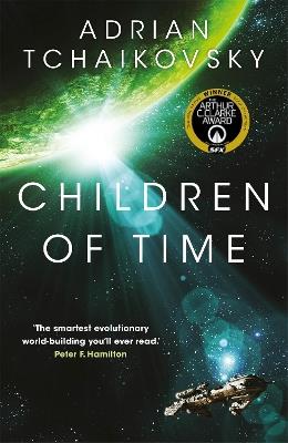 Children of Time: Winner of the Arthur C. Clarke Award for Best Science Fiction Novel - Adrian Tchaikovsky - cover