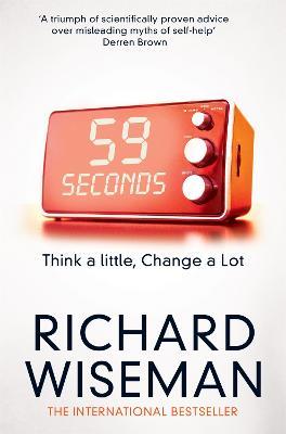 59 Seconds: Think a Little, Change a Lot - Richard Wiseman - cover