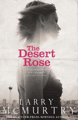 The Desert Rose - Larry McMurtry - cover