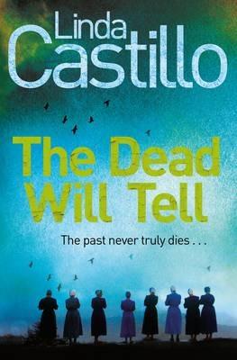 The Dead Will Tell - Linda Castillo - cover