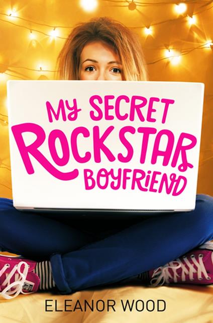 My Secret Rockstar Boyfriend - Eleanor Wood - ebook
