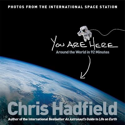 You Are Here: Around the World in 92 Minutes - Chris Hadfield - cover