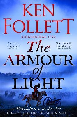 The Armour of Light: A Page-turning, Epic Kingsbridge Novel from the Bestselling Author of The Pillars of The Earth - Ken Follett - cover