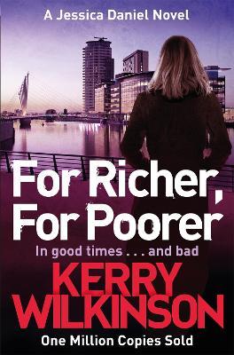 For Richer, For Poorer - Kerry Wilkinson - cover