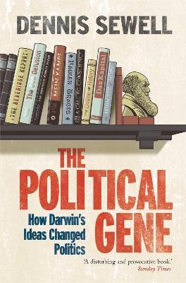 The Political Gene - Dennis Sewell - cover