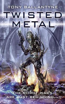 Twisted Metal - Tony Ballantyne - cover