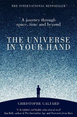 The Universe in Your Hand: A Journey Through Space, Time and Beyond - Christophe Galfard - cover