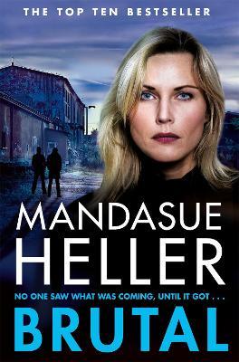 Brutal: A Man Must Fight to Protect a Woman on the Run in this Addictive Gangland Thriller - Mandasue Heller - cover