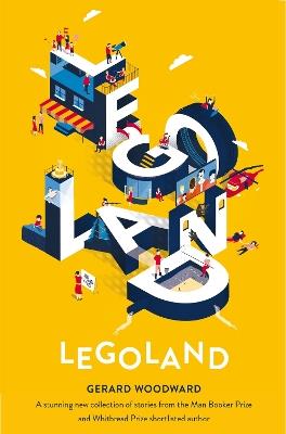 Legoland - Gerard Woodward - cover